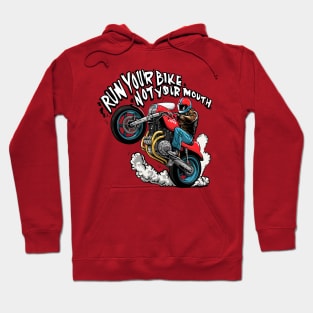 Run your bike not your mouth fun race tee 2 Hoodie